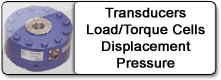 transducers
load / torque cells
displacement
pressure